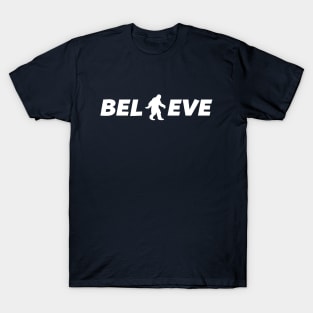 Believe in Bigfoot t-shirt T-Shirt